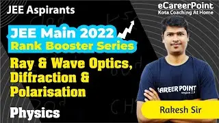 Rank Booster Series | Ray & Wave Optics, Diffraction & Polarisation | JEE Main | @eCareerPoint