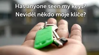 Has anyone seen my keys? / Neviděl někdo moje kl&iacute;če? (There are mistakes  showing the scriptures)