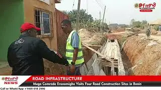 Mega Comrade Eranomigho Visits Four Road Construction Sites in Benin 