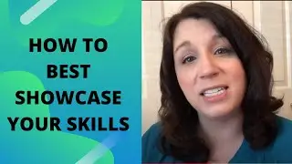 How to Best Showcase Your Skills