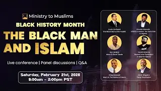 THE BLACK HISTORY MONTH - THE BLACK MAN & ISLAM
