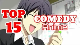 TOP 15 COMEDY ANIME 2020 | MUST WATCH | ft. CBR.COM | ANIME LIBANGAN PH | #anime #comedy #top15