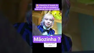 M&atilde;ozinha e Lobinha #wandinhaaddams #edit