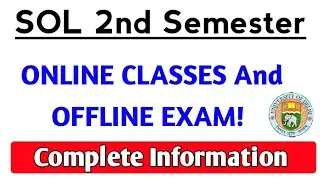 Du SOL Second semester Online Classes And Offline Exam 2022 | SOL Second semester Information 2022