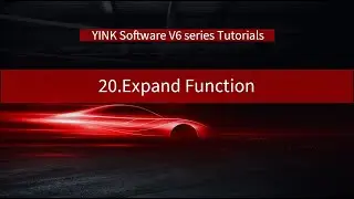 20.Expand Function - YINK Software V6 Series Tutorials