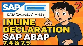 Inline Declaration - SAP ABAP 7.4 & 7.5
