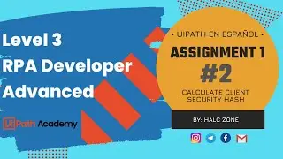 [Parte2] Assignment 1: Calculate Client Security Hash | REFramework | Academy | UiPath en Espa&ntilde;ol