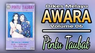 O.M. AWARA VOLUME 06 - PINTU TAUBAT (ORIGINAL FULL ALBUM)