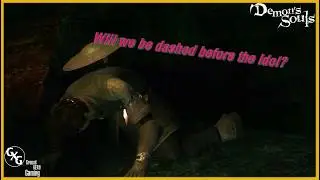 Breaking the Fools Idol (Fromsoft Friday: Demon's Souls pt.4)