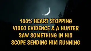 #DOGMAN, 100% HEART STOPPING VIDEO EVIDENCE & HUNTER SAW SOMETHING IN HIS SCOPE HE RAN FOR HIS LIFE