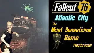 The Most Sensational Game Expedition Playthrough! - Fallout 76