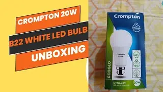 Crompton 20W B22 White Led Bulb Unboxing || Price @ 199