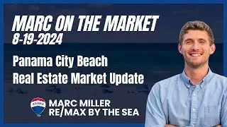 Panama City Beach Market Update | 8-19-2024