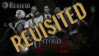 UPDATE | Lovecraft's Untold Stories 2 Revisited