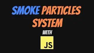 Smoke Particles System with JavaScript