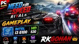 Need for Speed Rivals Walkthrough And Gameplay On Intel HD 530 Graphics