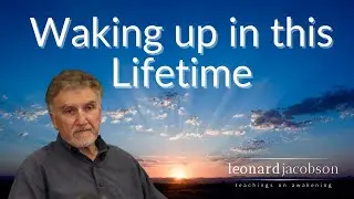 Essential Teachings: Waking Up in this Lifetime