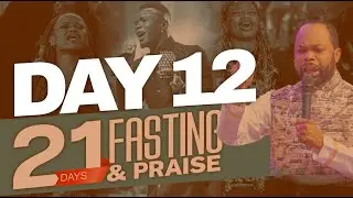 I FLOURISH  | 21 Days Fasting & Praise (Day 12) || Isaiah Macwealth