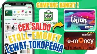 Gampang Banget ! Cara Cek Saldo Etoll e-Money Lewat Tokopedia