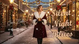 Caelis Bella - Silent Night Blues | Christmas Soul Blues (1950s Style) | Holiday Classics Reimagined