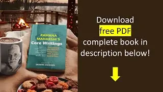 Ramana Maharshi&rsquo;s Core Writings &mdash; Michael James Translations (Free Complete PDF)
