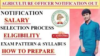 TSPSC Agriculture Officer Notification Out |TSPSC Agriculture Officer Exam Pattern, Syllabus, Course