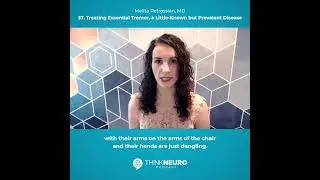 37. Treating Essential Tremor, a Little-Known but Prevalent Disease | Dr. Melita Petrossian