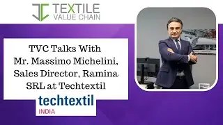 TVC Talks With Mr. Massimo Michelini, Sales Director, Ramina SRL at Techtextil