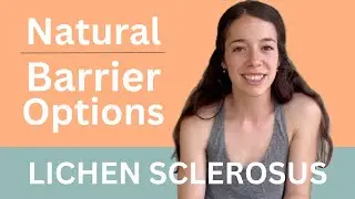Natural Lichen Sclerosus Barrier Cream Options