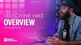 Maschine MK3 Overview | Music Production with Maschine MK3 with Kimchi Sawce | 1 of 5