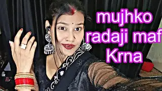 Mujhko radaji maf Krna 