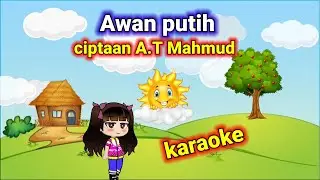 Lagu Awan putih ciptaan A.T Mahmud karaoke lirik