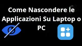Come Nascondere le Applicazioni Su Laptop o PC &mdash; Guida Completa
