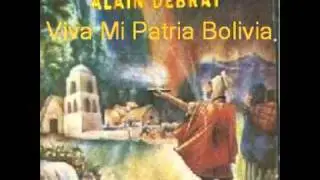 Alain Debray - Viva Mi Patria Bolivia (Cueca)