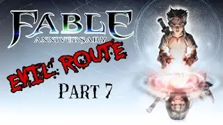 Fable Bad route pt 7