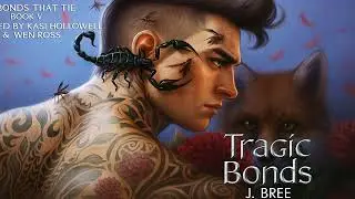 Tragic Bonds - J Bree - Fantasy Romance Audiobook