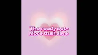 The ready set - more than alive slowed + reverb