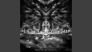 I Can Smell Your Fear