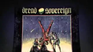 Dread Sovereign - We Wield The Spear Of Longinus