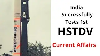 India Successfully Test Fires Hypersonic Technology Demonstrator Vehicle / Current Affairs 2020
