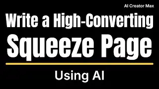 Write a High-Converting Squeeze Page Using AI (With Example)
