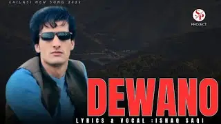 Dewano|| Ishaq Saqi New Song || Chilasi New Song 