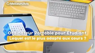 ⭐️ MEILLEUR ORDINATEUR PORTABLE POUR &Eacute;TUDIANT - Comparatif 2025