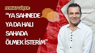 Ferhat Göçer: 