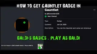 (OUTDATED) How to get the Gauntlet Badge in Baldi's Basics - Play as Baldi!