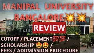 Manipal bangalore campus ||review, placement, cut off, seat matrix, scholarship#muj#mitbenguluru#muj