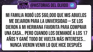 Mi Familia Robó los $60,000 Que Mis Abuelos Me Dejaron Para la Universidad — Se los Dieron a Mi ...