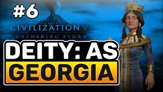 | Civilization VI о Божестве &mdash; Джорджия: Часть 6 | Civ 6: Надвигающаяся буря