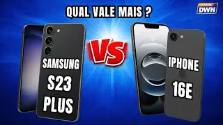 QUAL VALE MAIS ? SAMSUNG S23 PLUS 5G VS IPHONE 16E 5G    @canaldwn #smartphone #iphone #samsung