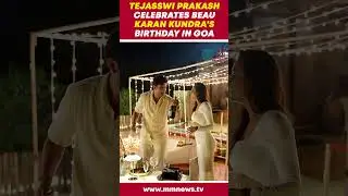 Tejasswi Prakash Celebrates Beau Karan Kundrra's Birthday In Goa